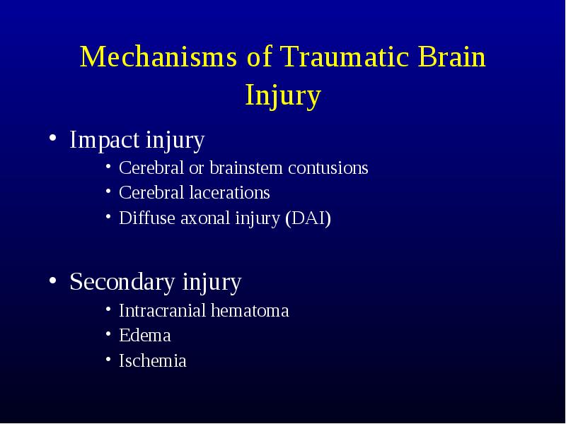 Mechanisms of brain injury Evaluation of head injury