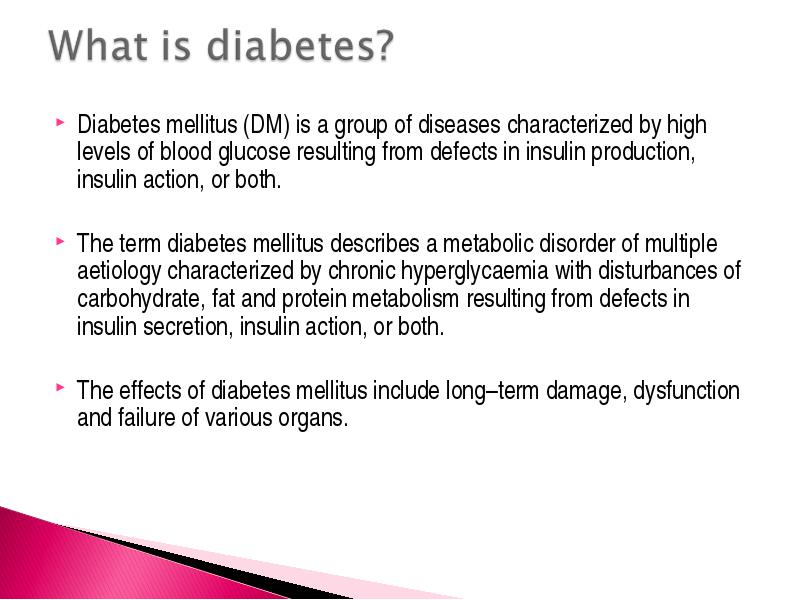 The Effects Of Diabetes Mellitus Include Long Term Damage Dysfunction And Failure Of Various Organs